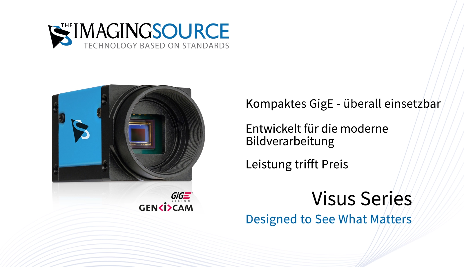 Visus Series: Eine moderne und zukunftssichere GigE-Kameraplattform, die Leistung, Effizienz und Kosten ideal vereint.