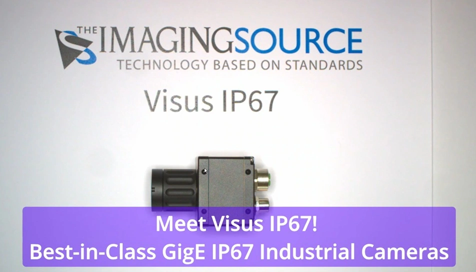 Lernen Sie die Visus IP67 GigE-Kameras kennen