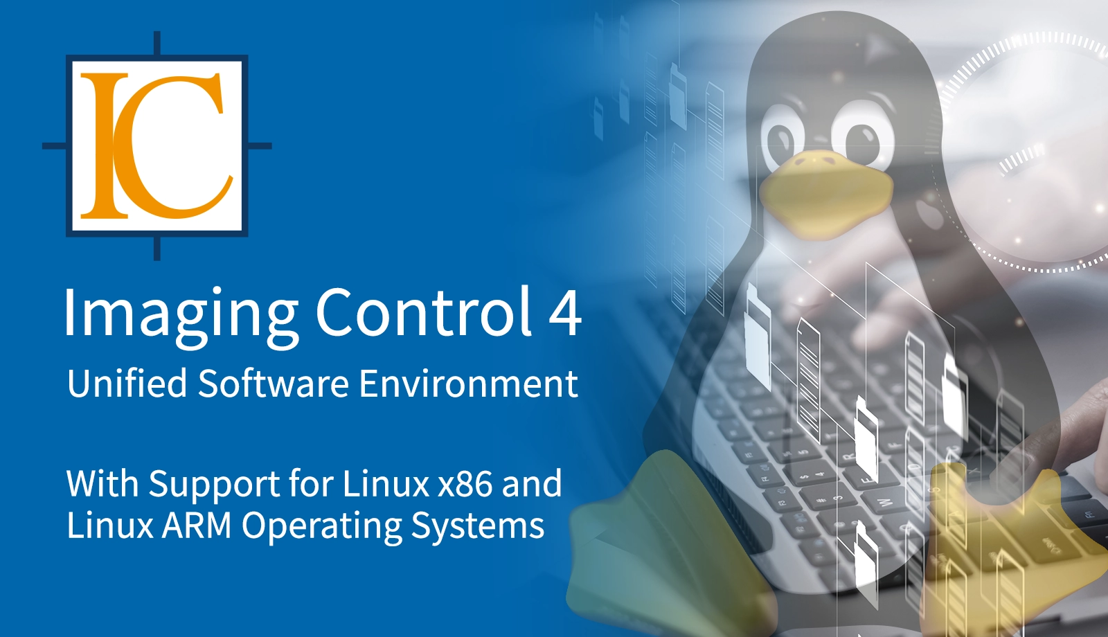 IC Imaging Control 4: The Imaging Source 的统一软件环境，现在支持 Linux x86 及 Linux ARM 操作系统。